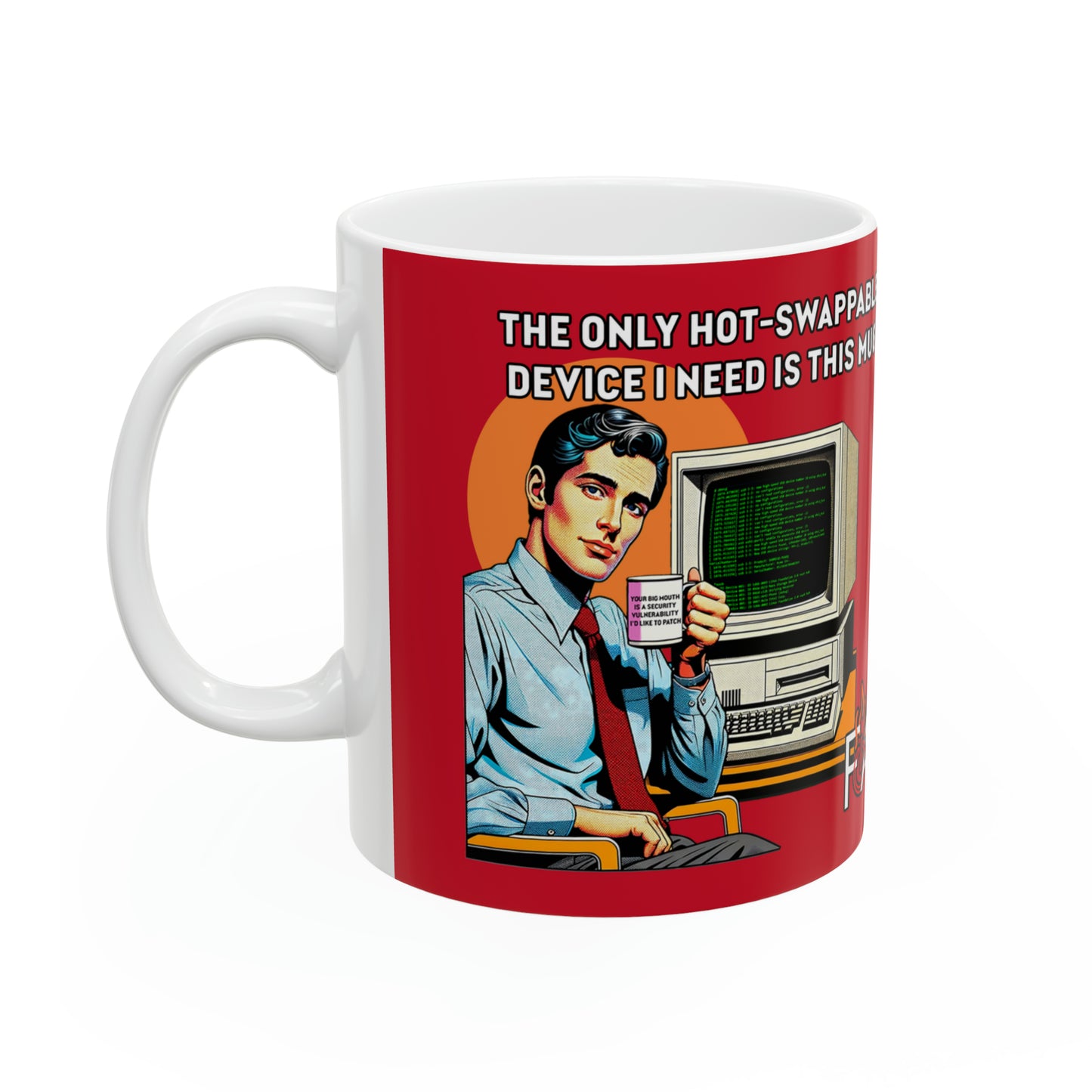 My Mug is Hot-Swappable